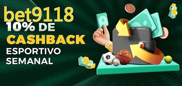 10% de bônus de cashback na bet9118